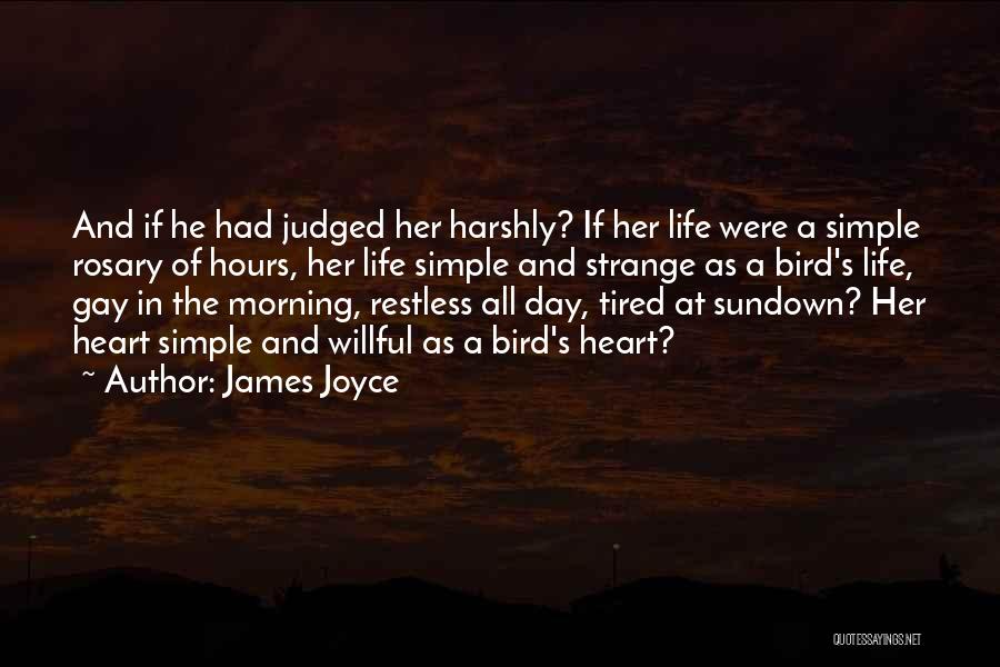 If Life Were Simple Quotes By James Joyce