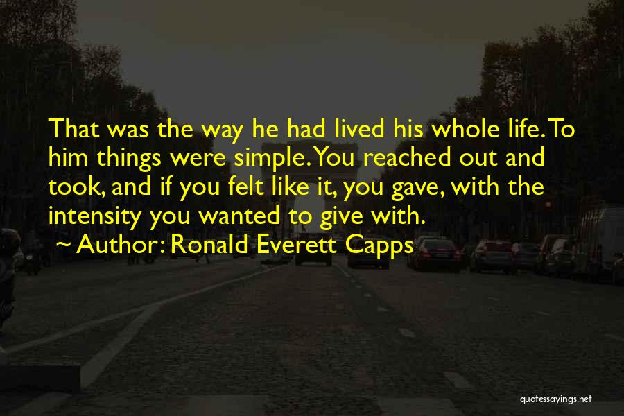 If Life Were Simple Quotes By Ronald Everett Capps