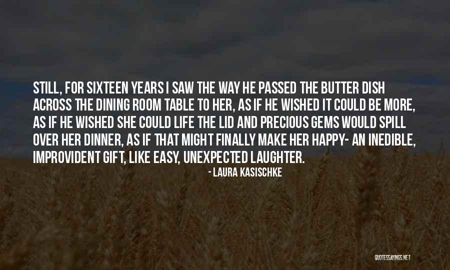 If Life Would Be Easy Quotes By Laura Kasischke If Life Would Be Easy Quotes By Laura Kasischke