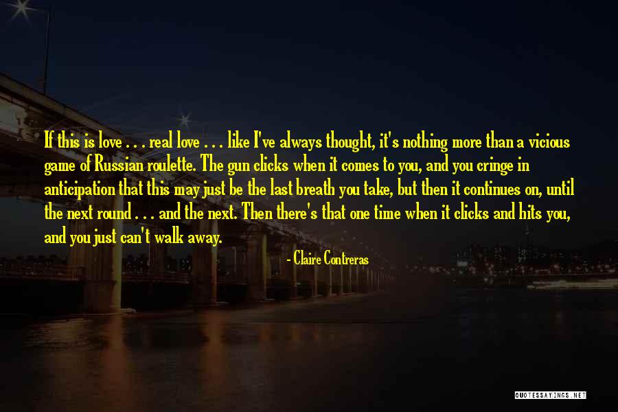 If Love Is A Game Quotes By Claire Contreras