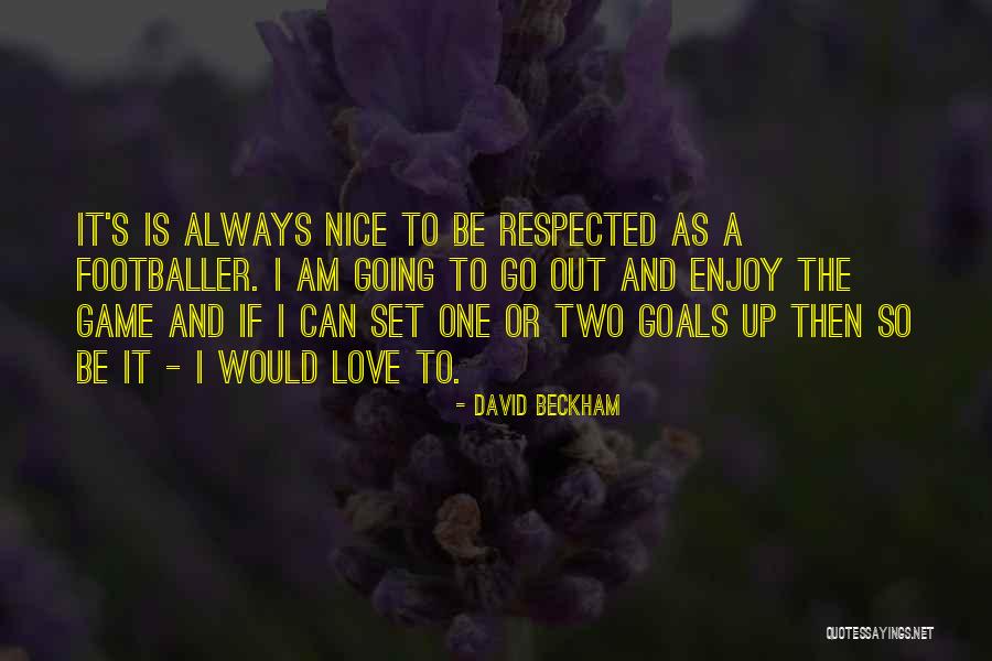 If Love Is A Game Quotes By David Beckham