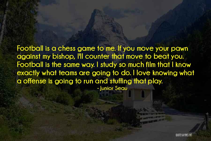 If Love Is A Game Quotes By Junior Seau