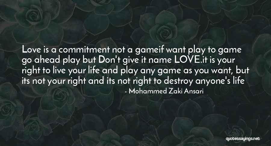 If Love Is A Game Quotes By Mohammed Zaki Ansari