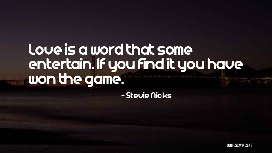 If Love Is A Game Quotes By Stevie Nicks