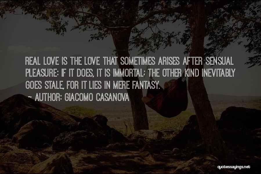 If Love Is Real Quotes By Giacomo Casanova