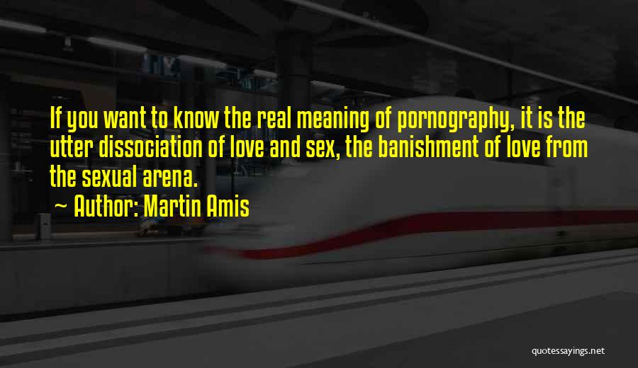 If Love Is Real Quotes By Martin Amis