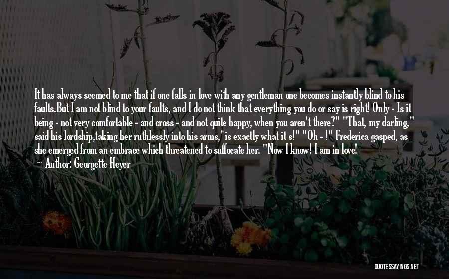 If Love Is True Quotes By Georgette Heyer