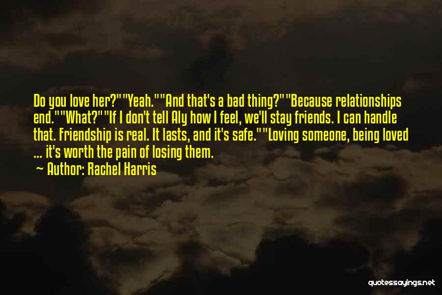 If Love Is Worth It Quotes By Rachel Harris