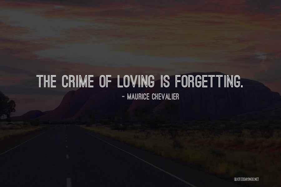 If Loving You Is A Crime Quotes By Maurice Chevalier If Loving You Is A Crime Quotes By Maurice Chevalier