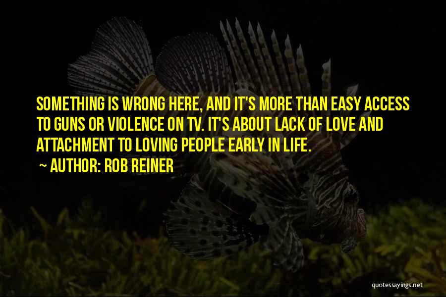 If Loving You Is Wrong Quotes By Rob Reiner