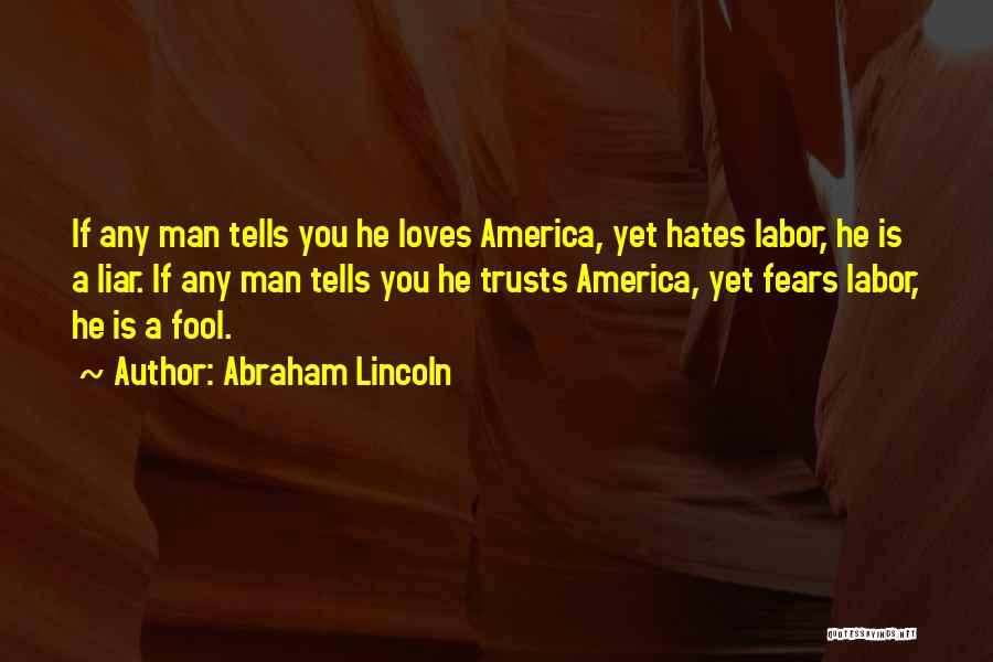 If Man Loves You Quotes By Abraham Lincoln