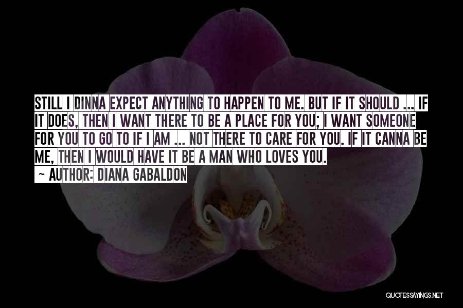 If Man Loves You Quotes By Diana Gabaldon