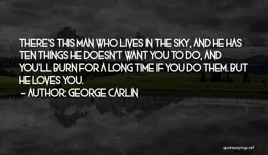 If Man Loves You Quotes By George Carlin