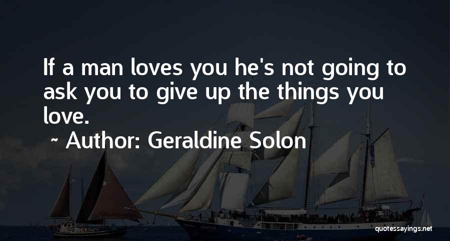 If Man Loves You Quotes By Geraldine Solon