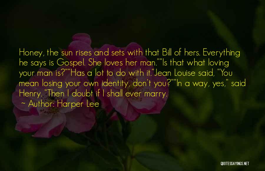 If Man Loves You Quotes By Harper Lee