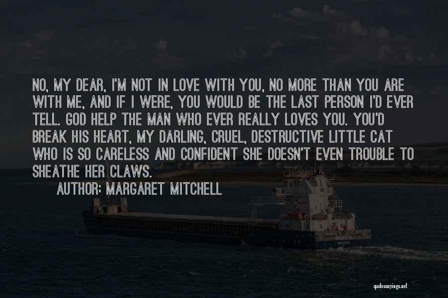 If Man Loves You Quotes By Margaret Mitchell