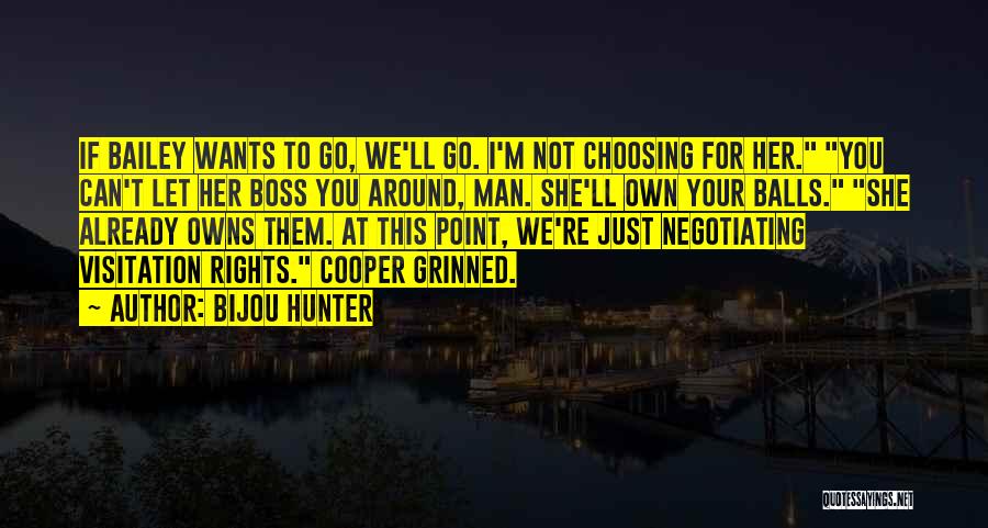 If Man Wants You Quotes By Bijou Hunter