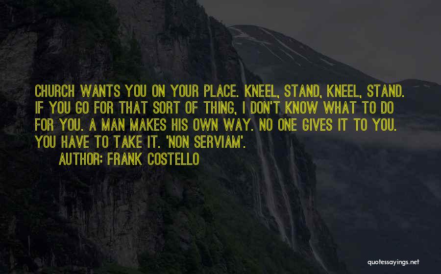 If Man Wants You Quotes By Frank Costello