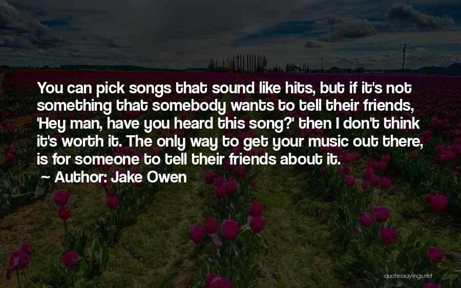 If Man Wants You Quotes By Jake Owen