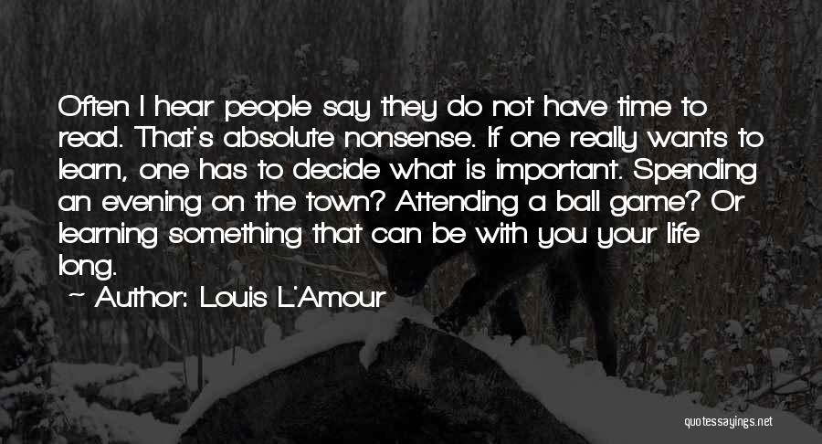 If Man Wants You Quotes By Louis L'Amour