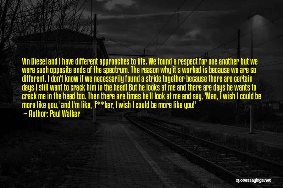 If Man Wants You Quotes By Paul Walker