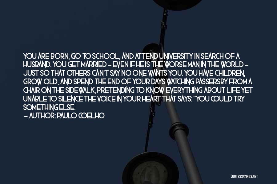 If Man Wants You Quotes By Paulo Coelho