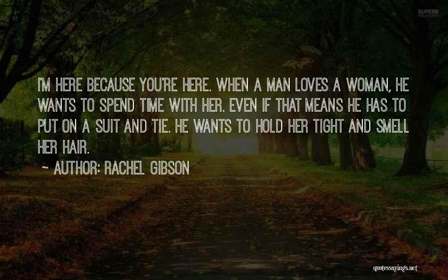 If Man Wants You Quotes By Rachel Gibson