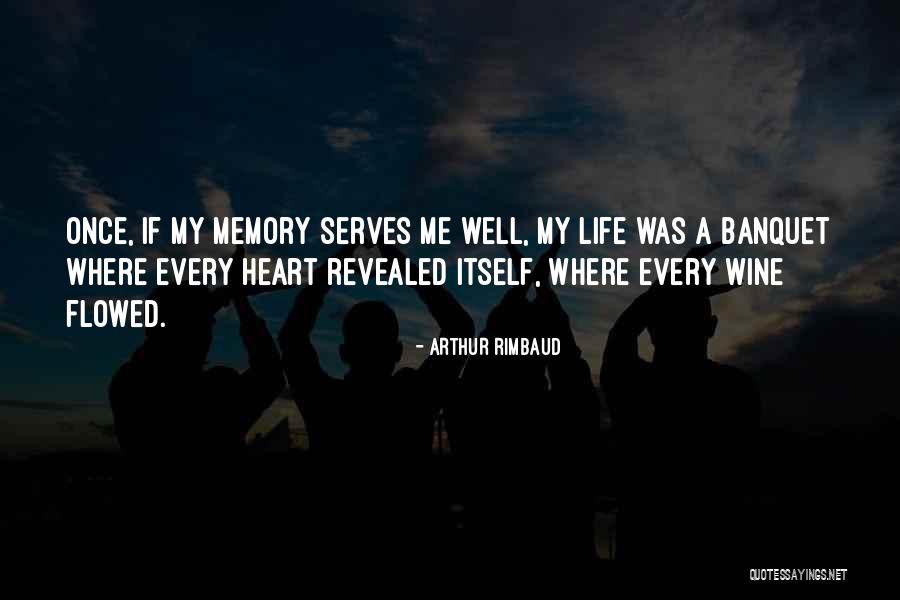 If Memory Serves Quotes By Arthur Rimbaud If Memory Serves Quotes By Arthur Rimbaud