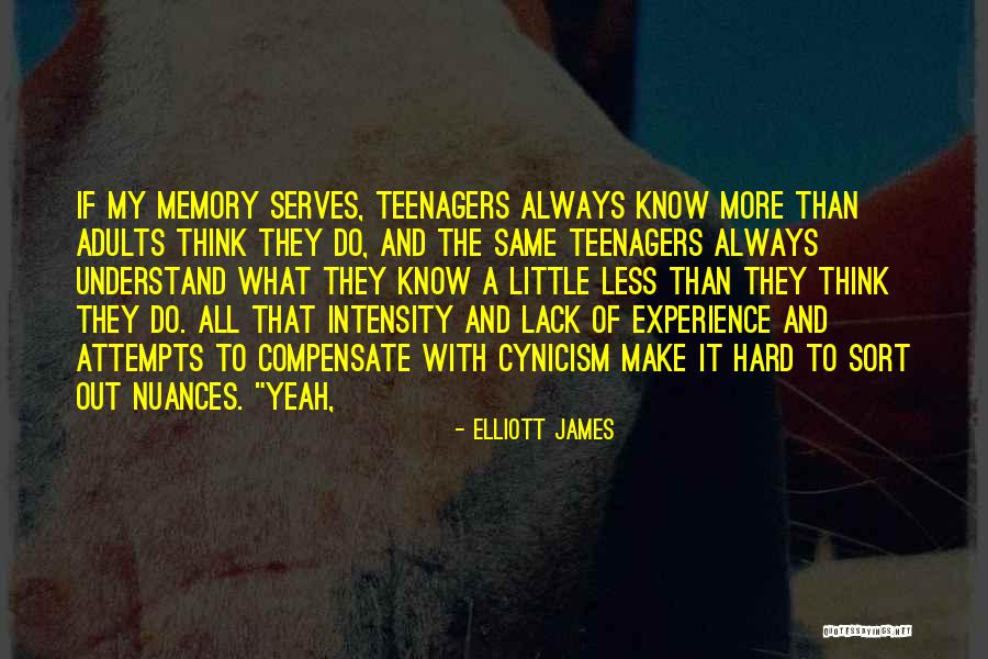 If Memory Serves Quotes By Elliott James If Memory Serves Quotes By Elliott James