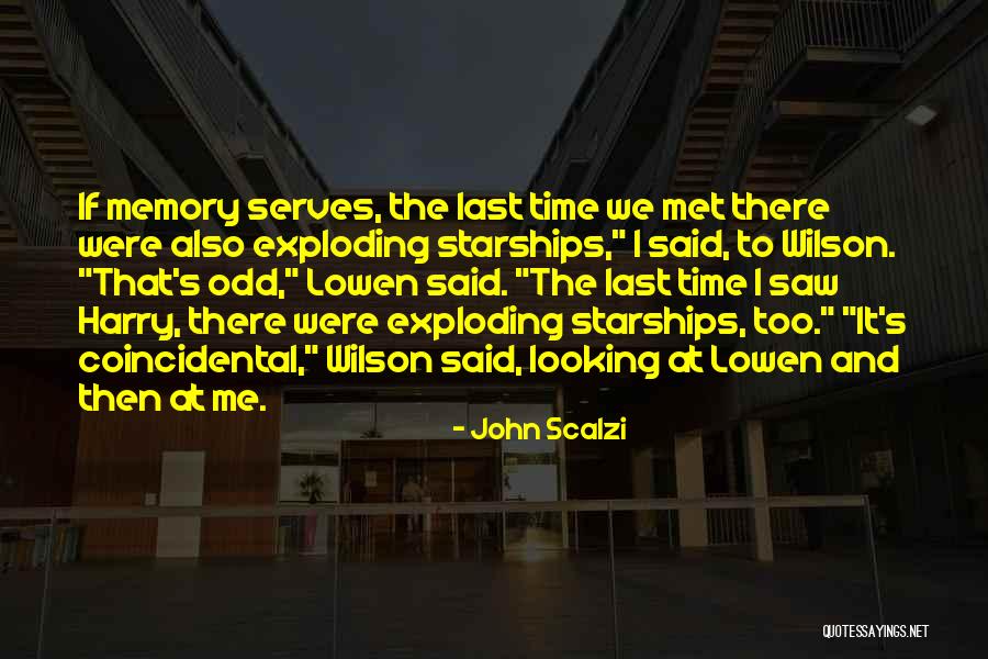 If Memory Serves Quotes By John Scalzi If Memory Serves Quotes By John Scalzi