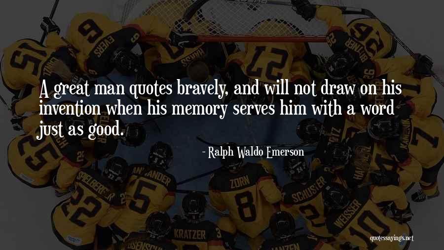 If Memory Serves Quotes By Ralph Waldo Emerson If Memory Serves Quotes By Ralph Waldo Emerson