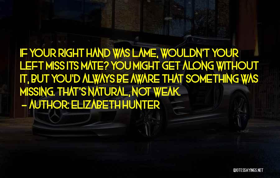 If Missing You Quotes By Elizabeth Hunter