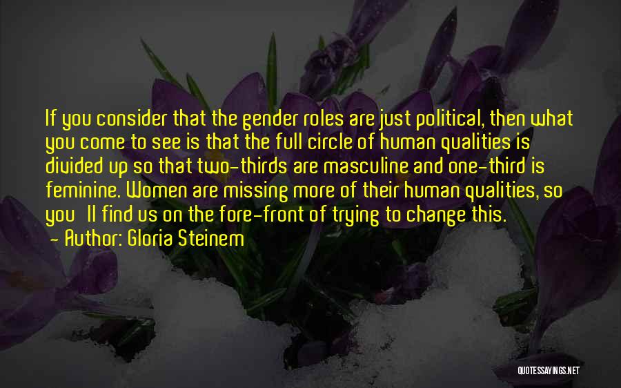 If Missing You Quotes By Gloria Steinem