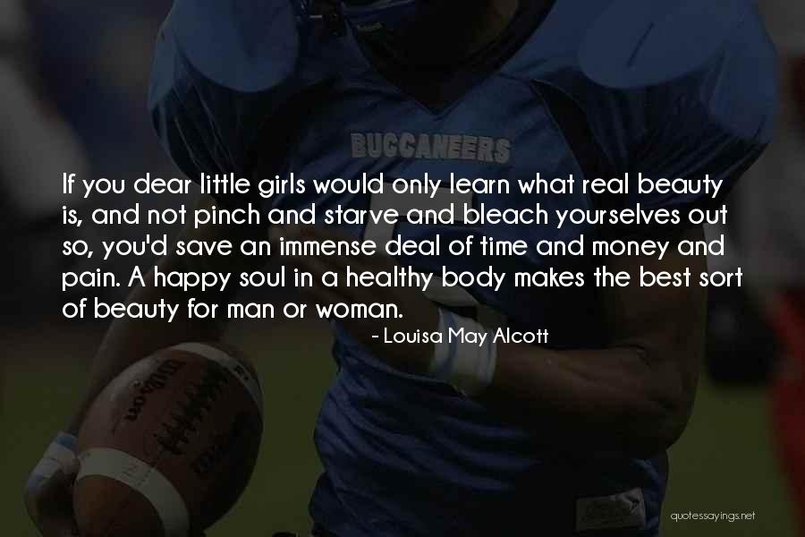 If Money Makes You Happy Quotes By Louisa May Alcott