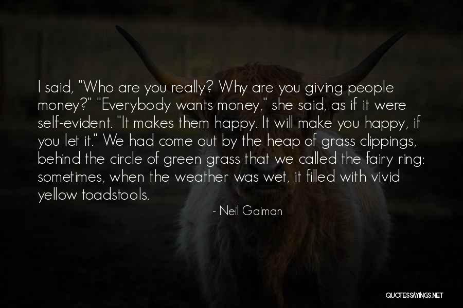 If Money Makes You Happy Quotes By Neil Gaiman