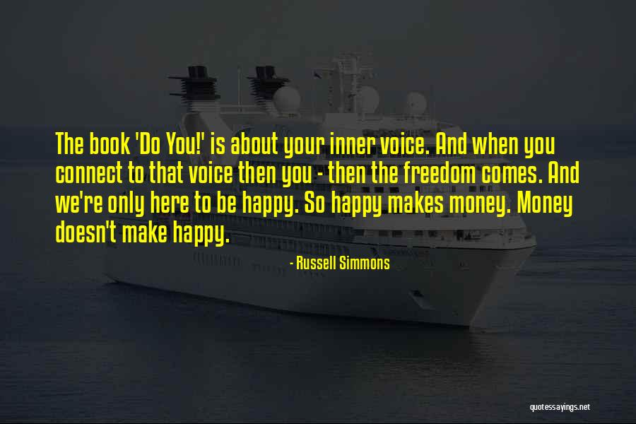 If Money Makes You Happy Quotes By Russell Simmons