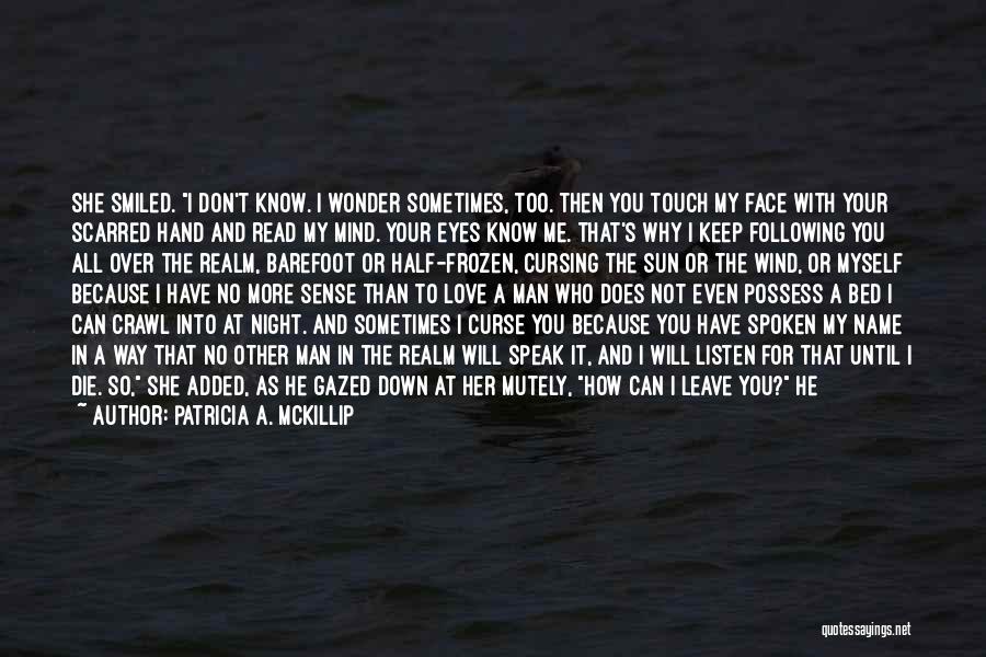 If My Eyes Could Speak Quotes By Patricia A. McKillip