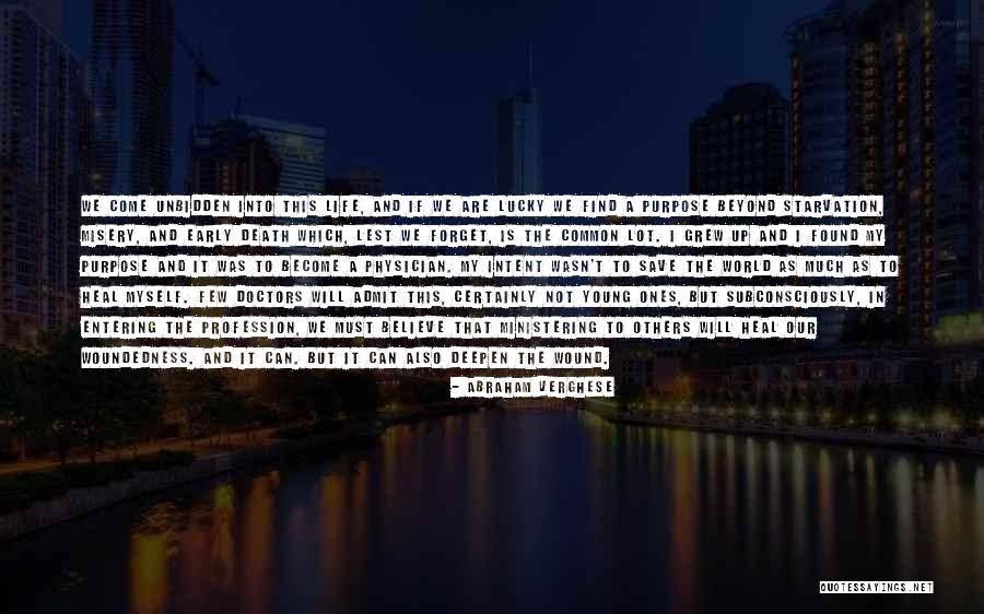 If My Life Quotes By Abraham Verghese If My Life Quotes By Abraham Verghese