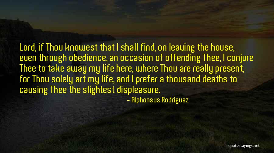 If My Life Quotes By Alphonsus Rodriguez If My Life Quotes By Alphonsus Rodriguez