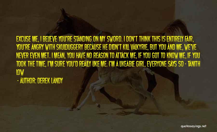 If Never Met You Quotes By Derek Landy