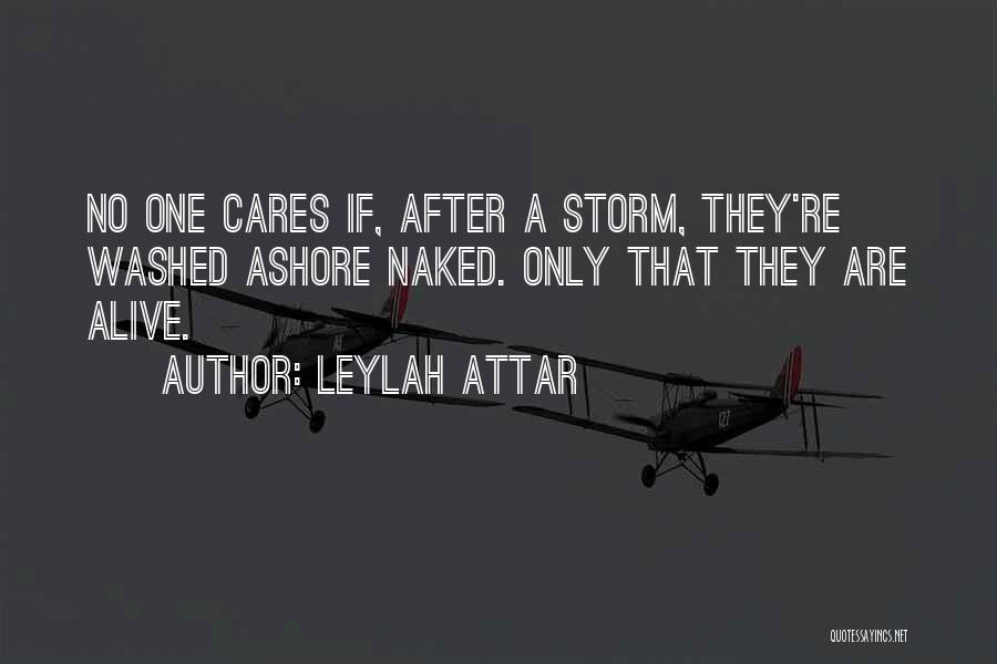 If No One Cares Quotes By Leylah Attar
