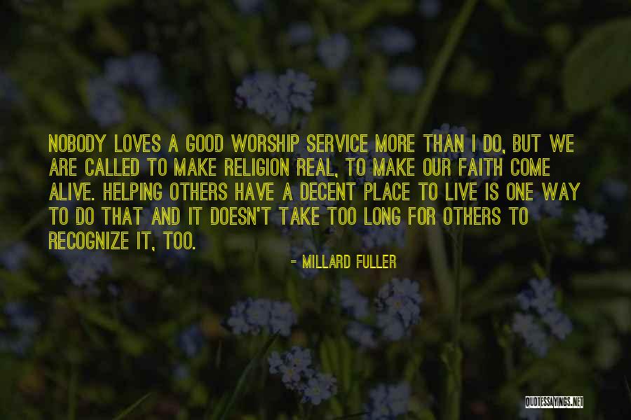 If Nobody Loves You Quotes By Millard Fuller