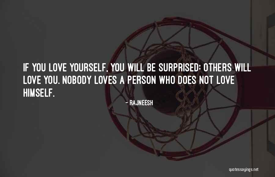 If Nobody Loves You Quotes By Rajneesh