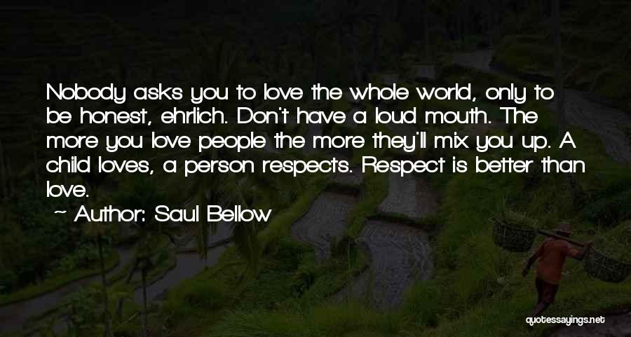 If Nobody Loves You Quotes By Saul Bellow