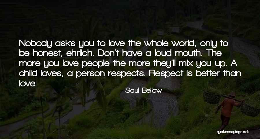 If Nobody Loves You Quotes By Saul Bellow