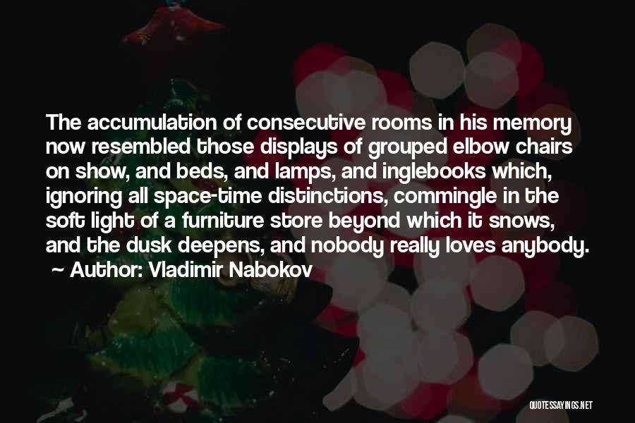 If Nobody Loves You Quotes By Vladimir Nabokov