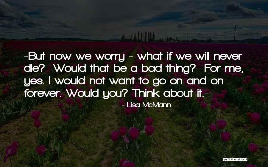 If Not Now Never Quotes By Lisa McMann