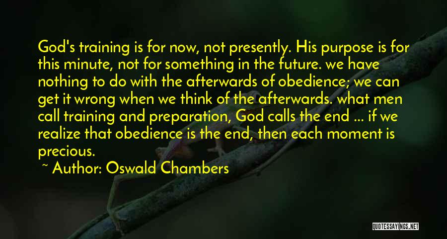 If Not Now Then When Quotes By Oswald Chambers