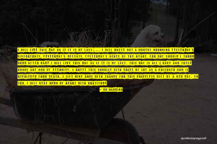 If Not Today When Quotes By Og Mandino If Not Today When Quotes By Og Mandino