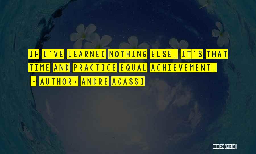 If Nothing Else Quotes By Andre Agassi